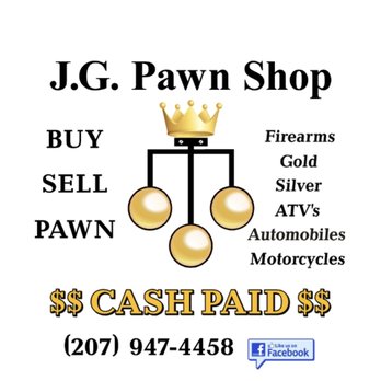 JG Pawn Shop - Pawn Shops Near Me - Bangor, Maine JG Pawn Shop - Pawn Shops Near Me - Bangor, Maine