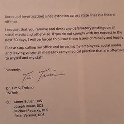 Tim S Troiano, DDS - letter Dr Tim wrote threateing me