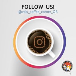 Val's Coffee Corner - Follow us on instagram for daily specials and new items
