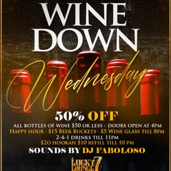 Lucky 7 Lounge - Wine down Wednesday
