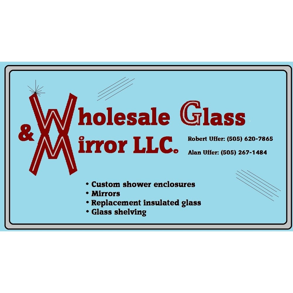 WHOLESALE GLASS & MIRROR Updated September 2024 405 Montano Rd NE