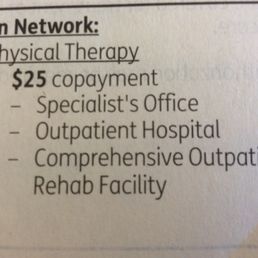 Clearly state that physical therapy is $25 copayment (Specialist's Office, Outpatient Hospital and Comprehensive Outpatient Rehab Facility).