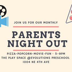 Evolutions Preschool - Parent's Night Out Every Month