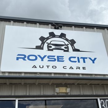 Royse City Auto Care - Company sign - Auto Repair Near Me - Royse City, Texas Royse City Auto Care - Company sign - Auto Repair Near Me - Royse City, Texas