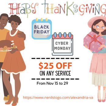 Nerds To Go - From November 15 to 29 avail of our Thanksgiving Sale: $25 off any services #nerdstogoalexandria #thanksgivingsale #blackfriday #cybermonday - IT Services & Computer Repair Near Me - Alexandria, Virginia