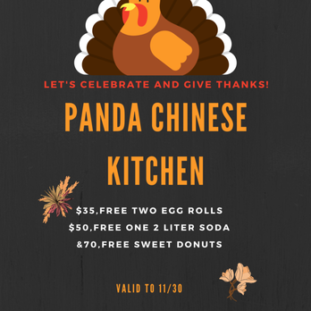 Panda Chinese Kitchen - Happy ThanksGiving Day!$35,Free two egg rolls;$50,Free one 2 Liter soda;$70,Free sweet donuts - Chinese Near Me - Canonsburg, Pennsylvania Panda Chinese Kitchen - Happy ThanksGiving Day!$35,Free two egg rolls;$50,Free one 2 Liter soda;$70,Free sweet donuts - Chinese Near Me - Canonsburg, Pennsylvania