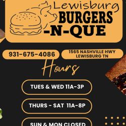 Lewisburg Burgers-N-Que - New hours as of this week.