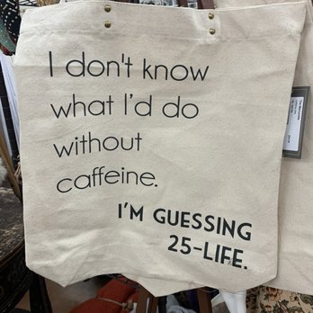 The Mercantile - Perfect description of my mornings - Antiques Near Me - Fort Worth, Texas