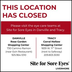 Site for Sore Eyes - Livermore - Thank you for your understanding.