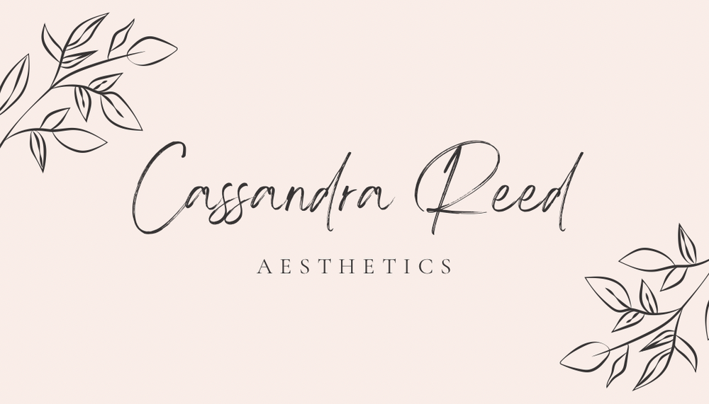 CASSANDRA REED AESTHETICS Updated October 2024 Request an