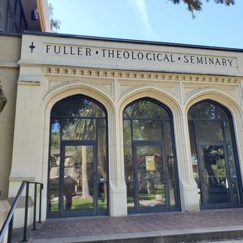 Fuller Theological Seminary General - Colleges & Universities Near Me - Pasadena, California Fuller Theological Seminary General - Colleges & Universities Near Me - Pasadena, California