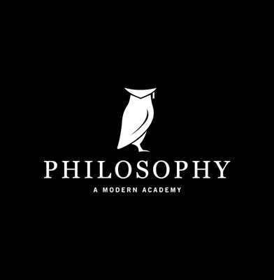 Philosophy: A Modern Academy