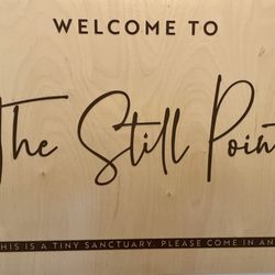 The Still Point - This is a tiny sanctuary. Come in and rest.