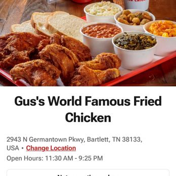 Gus's World Famous Fried Chicken - Out of date app. Opens at 11:30? Wtf - Southern Near Me - Bartlett, Tennessee Gus's World Famous Fried Chicken - Out of date app. Opens at 11:30? Wtf - Southern Near Me - Bartlett, Tennessee