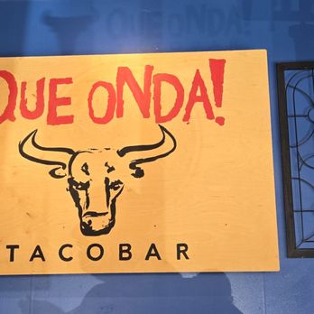 Que Onda Tacobar - Signage - Tacos Near Me - Vacaville, California Que Onda Tacobar - Signage - Tacos Near Me - Vacaville, California