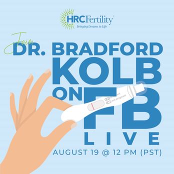 HRC Fertility - Pasadena - Dr. Bradford Kolb on Facebook Live: 8/19/20 - Fertility Near Me - Pasadena, California HRC Fertility - Pasadena - Dr. Bradford Kolb on Facebook Live: 8/19/20 - Fertility Near Me - Pasadena, California