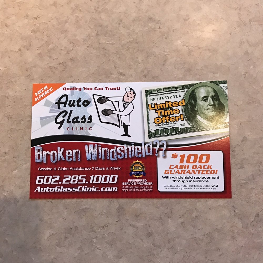 Auto Glass Clinic - $100 check received on he same day my windshield was replaced just like the flyer said! - Auto Glass Services Near Me - Phoenix, Arizona