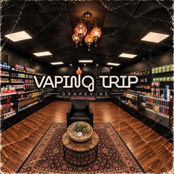Vaping Trip - Vape Shops Near Me - Grapevine, Texas Vaping Trip - Vape Shops Near Me - Grapevine, Texas