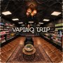 Vaping Trip