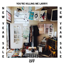Virgil Normal - New Year Sale, You're Killing me Larry up to 50% off