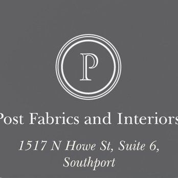Post Fabric and Interiors - Monday-Friday, 10:00-5, Saturday 10:00-4. - Fabric Stores Near Me - Southport, North Carolina Post Fabric and Interiors - Monday-Friday, 10:00-5, Saturday 10:00-4. - Fabric Stores Near Me - Southport, North Carolina