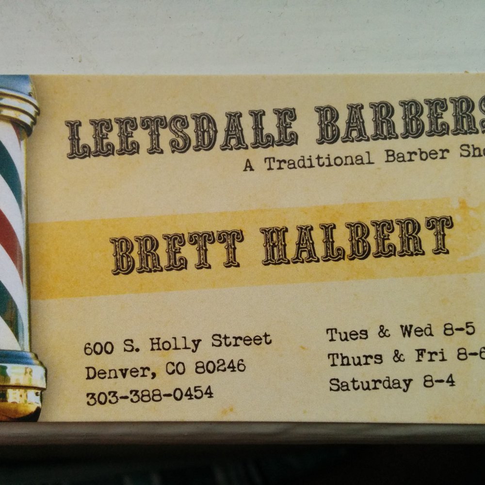 Leetsdale Barbers - Brett's card.. Might be helpful for the guys who think of visiting! - Barbers Near Me - Denver, Colorado Leetsdale Barbers - Brett's card.. Might be helpful for the guys who think of visiting! - Barbers Near Me - Denver, Colorado
