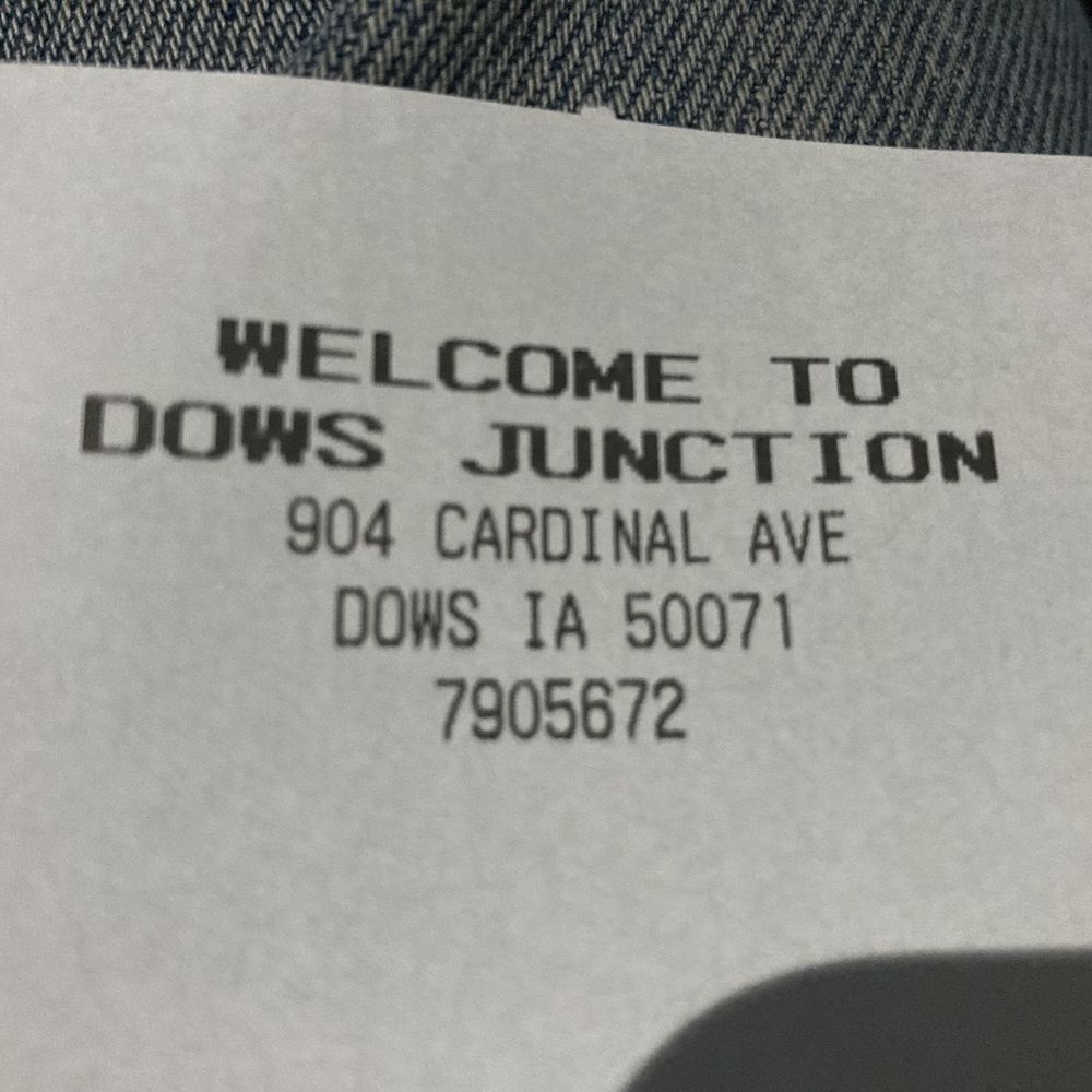 Dows Junction - top of cash register receipt - Convenience Stores Near Me - Dows, Iowa Dows Junction - top of cash register receipt - Convenience Stores Near Me - Dows, Iowa