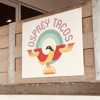 Osprey Tacos - a sign for osprey tacos - Tex-Mex Near Me - Saint Augustine, Florida Osprey Tacos - a sign for osprey tacos - Tex-Mex Near Me - Saint Augustine, Florida