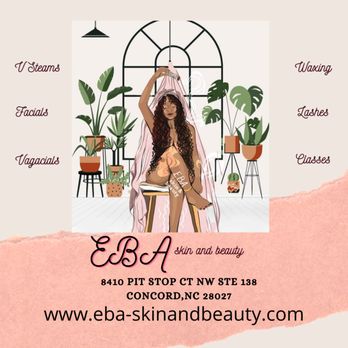 EBA Skin And Beauty - visit our website for more information. - Skin Care Near Me - Concord, North Carolina EBA Skin And Beauty - visit our website for more information. - Skin Care Near Me - Concord, North Carolina