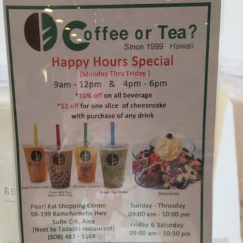 Coffee or Tea? - Happy hour deal - Bubble Tea Near Me - Aiea, Hawaii