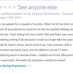 Dr. Ferrante tries to pressure patients to consent to dangerous and risky procedures so he can pocket more $ while patients suffer.