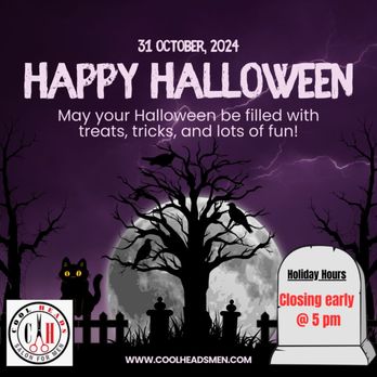 Cool Heads - CoolHeads wishes a very happy Halloween to all our staff & customers.
** All our locations will be closed early at 5 pm on 31st Oct 2024. - Barbers Near Me - Flower Mound, Texas Cool Heads - CoolHeads wishes a very happy Halloween to all our staff & customers.
** All our locations will be closed early at 5 pm on 31st Oct 2024. - Barbers Near Me - Flower Mound, Texas