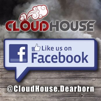 Cloud House - Like us on Facebook and Instagram @cloudhouse.dearborn - Vape Shops Near Me - Dearborn, Michigan