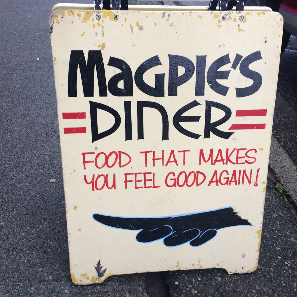 Magpie's Diner - a sign for magpie's diner - Diners Near Me - Powell River, British Columbia