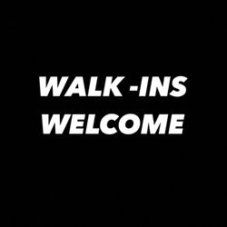 Walk Ins are welcome.