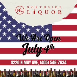 Northside Liquor - WE ARE OPEN ON JULY 4TH!!