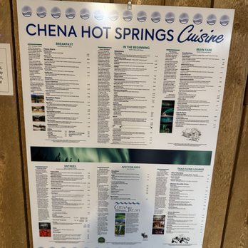 Chena Hot Springs Resort - Restaurant menu - Resorts Near Me - Fairbanks, Alaska Chena Hot Springs Resort - Restaurant menu - Resorts Near Me - Fairbanks, Alaska