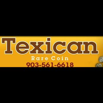 Texican Rare Coin - Gold Buyers Near Me - Tyler, Texas Texican Rare Coin - Gold Buyers Near Me - Tyler, Texas