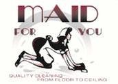 Maid For You