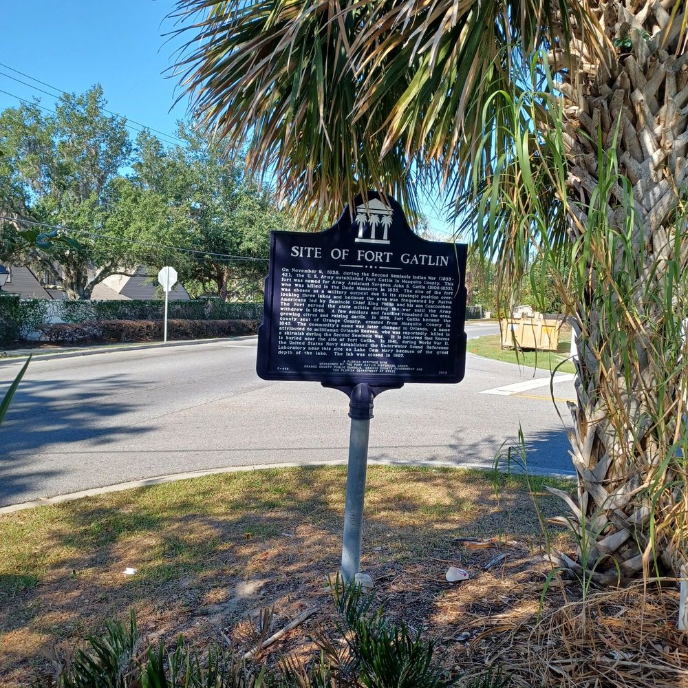 SITE OF FORT GATLIN Updated June 2024 754 Gatlin Ave, Orlando