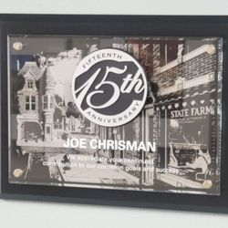 Joe Chrisman - State Farm Insurance Agent - Joe's 15-Year Anniversary Plaque with State Farm!