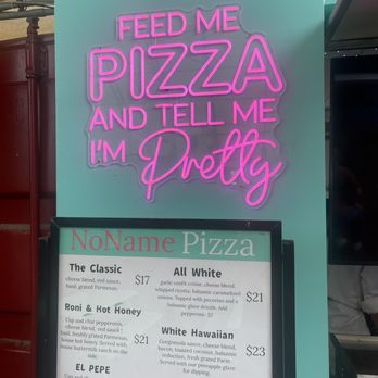 No Name Pizza - my life motto! - Pizza Near Me - Miami, Florida