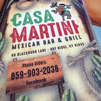 Casa Martini - Menu. - Mexican Near Me - Dry Ridge, Kentucky Casa Martini - Menu. - Mexican Near Me - Dry Ridge, Kentucky