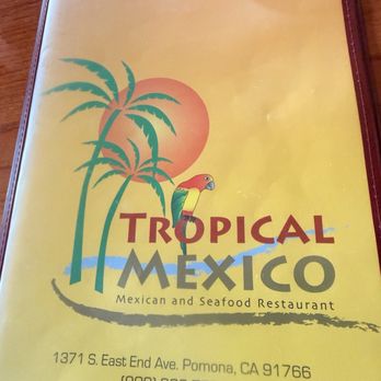 Tropical Mexico - Mexican Near Me - Pomona, California Tropical Mexico - Mexican Near Me - Pomona, California