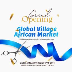 Global Village African Market - Join us for our Grand opening on 1.25.2025.