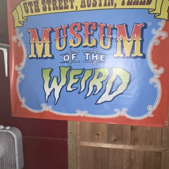 Museum of the Weird - Museums Near Me - Austin, Texas Museum of the Weird - Museums Near Me - Austin, Texas