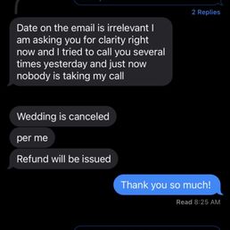 In between texts I tried to call him and was immediately cursed about and demanded my wedding be canceled. In between texts I tried to call him and was immediately cursed about and demanded my wedding be canceled.