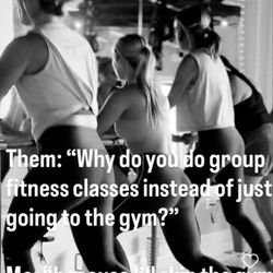 This statement is so true for me!!!! I love my gym peeps @ SheRocks fitness