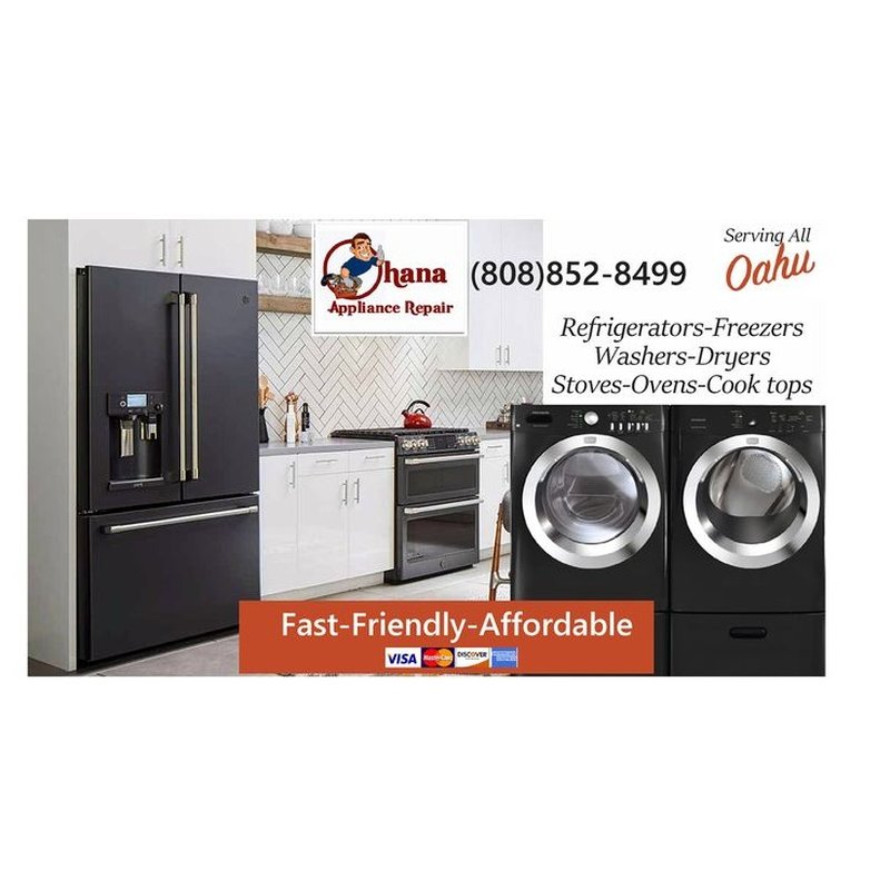 OHANA APPLIANCE REPAIR Updated September 2024 24 Photos & 118