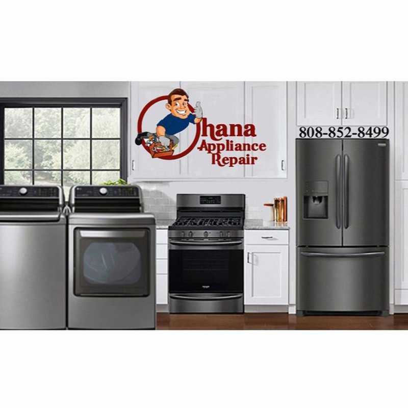 OHANA APPLIANCE REPAIR Updated September 2024 24 Photos & 118